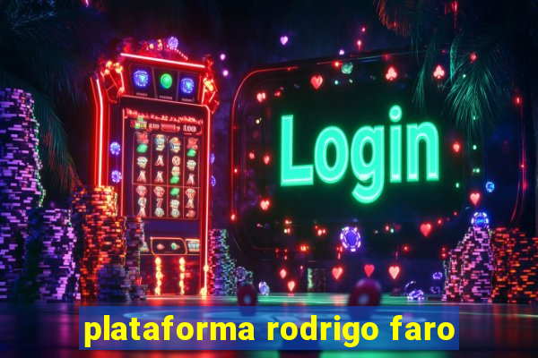 plataforma rodrigo faro